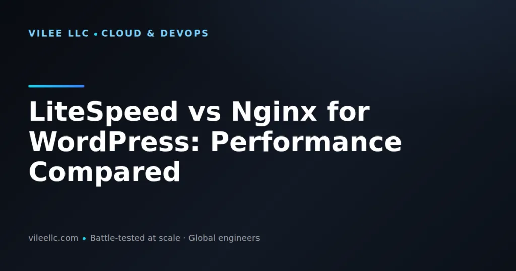 LiteSpeed vs Nginx for WordPress: Performance Compared