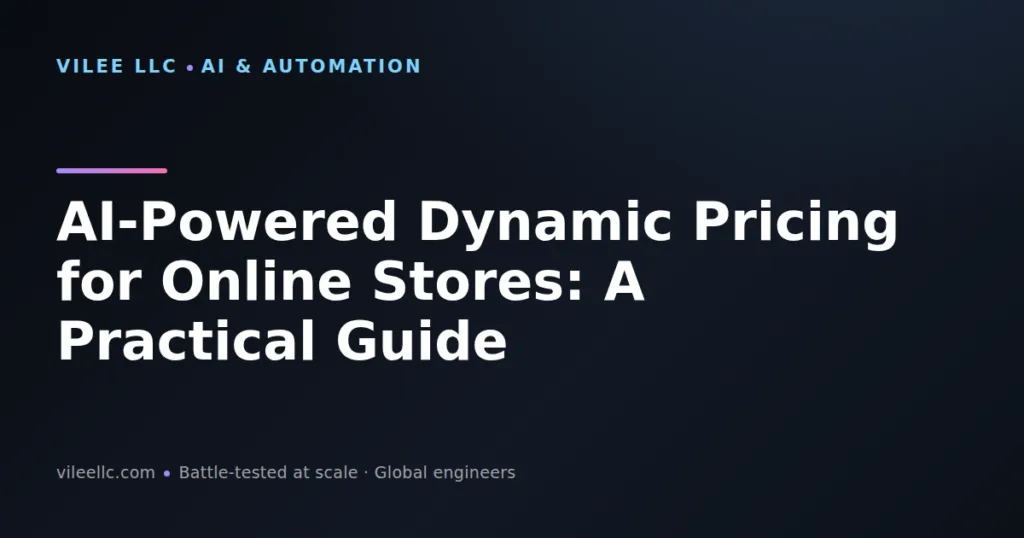 AI-Powered Dynamic Pricing for Online Stores: A Practical Guide