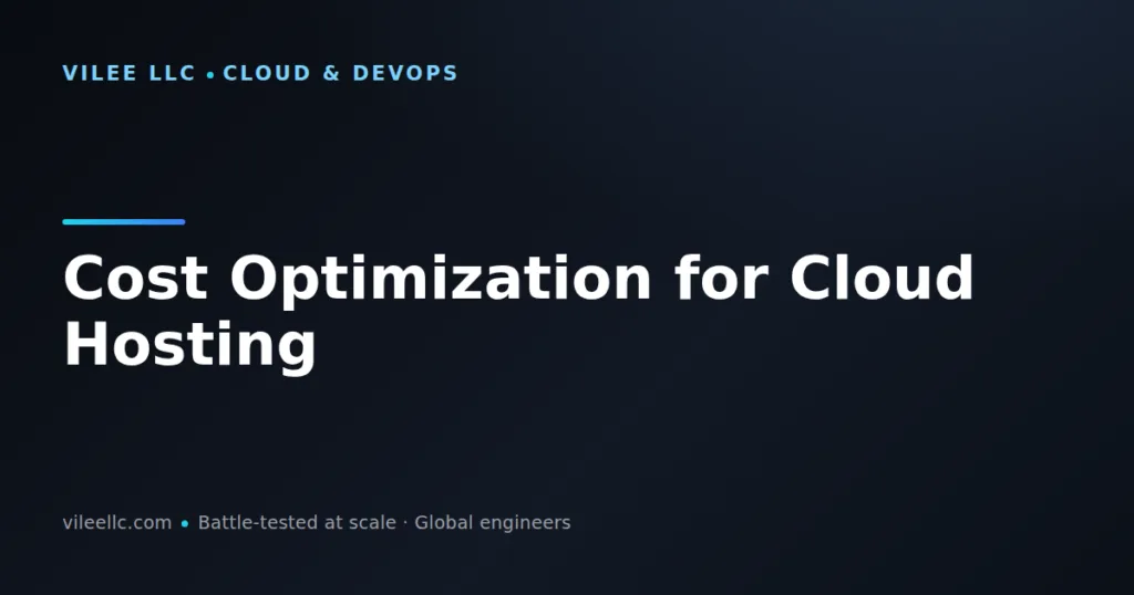 Cost Optimization for Cloud Hosting: Master the Art of Controlling Cloud Bills at Scale