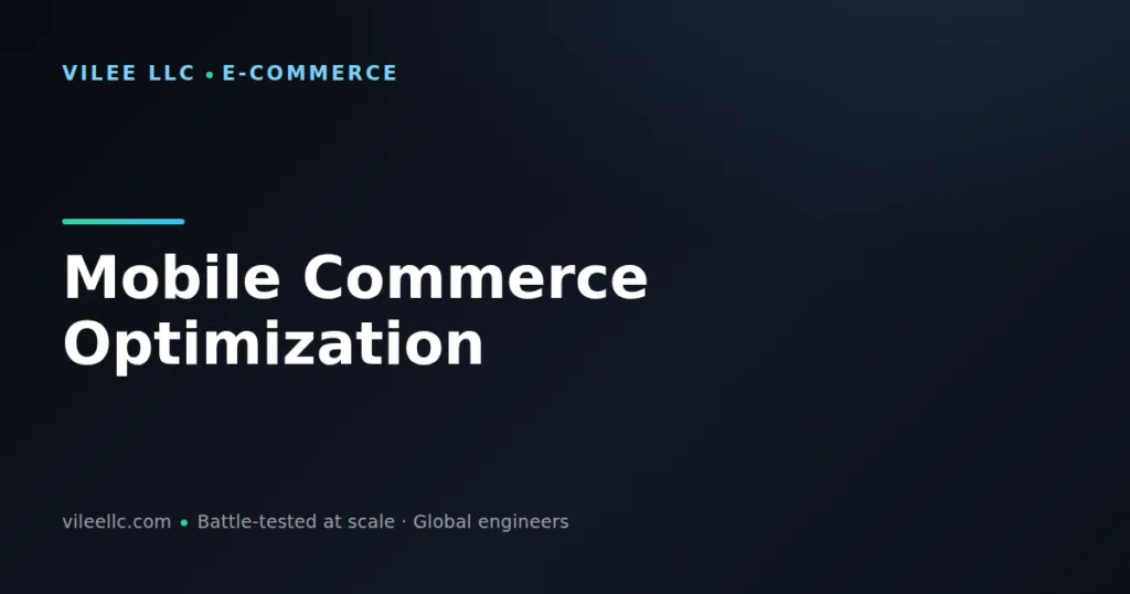 Mobile Commerce Optimization: Strategies to Close the Conversion Gap and Boost Sales