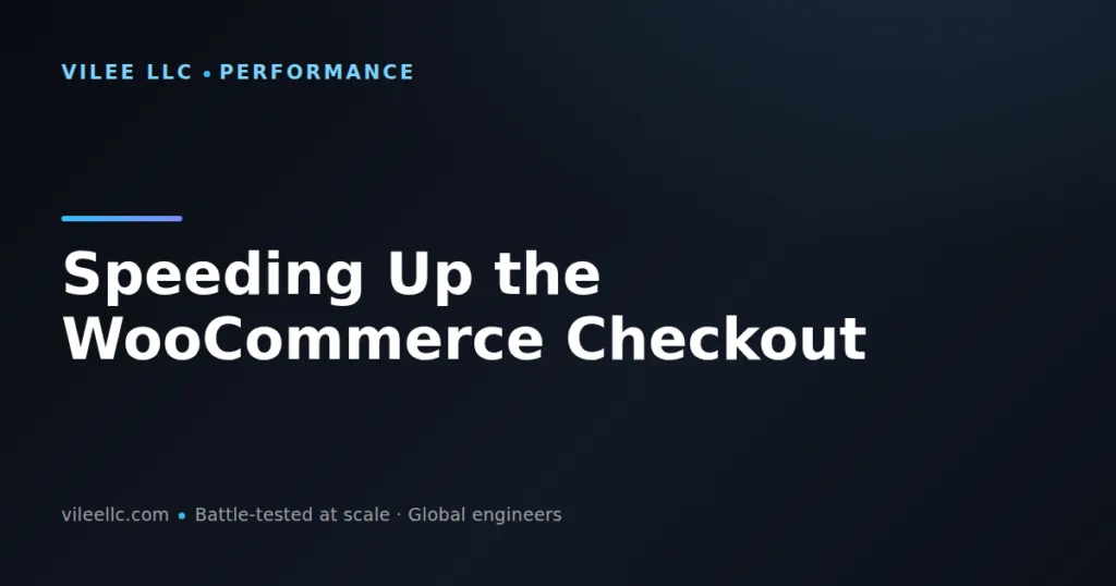 Speeding Up the WooCommerce Checkout: 8 Performance Fixes That Recover Lost Sales